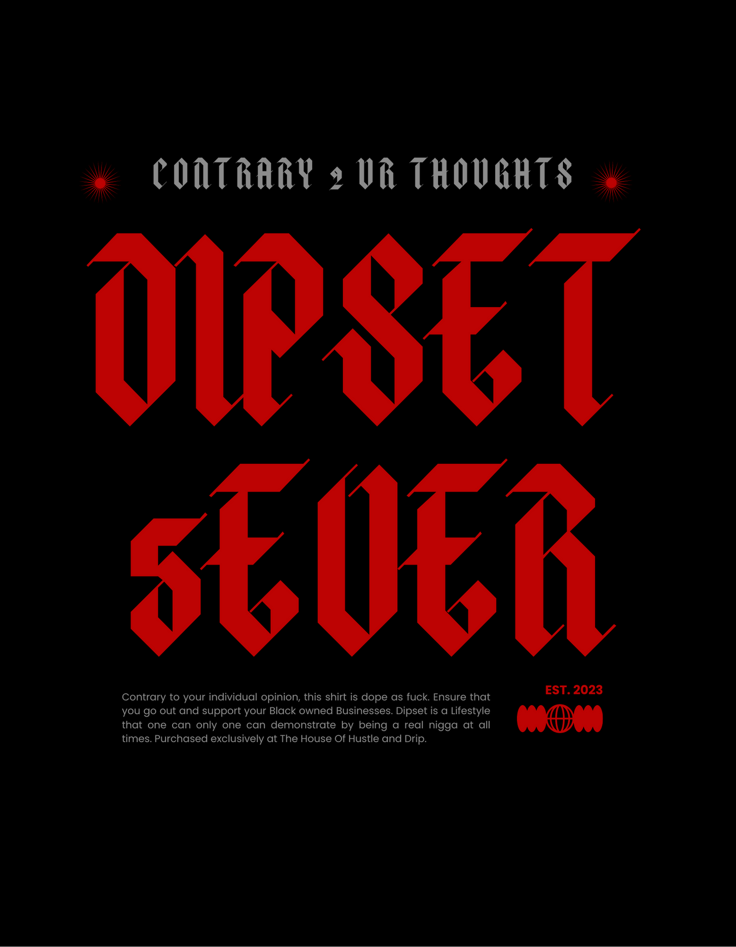 Custom Contrary and DIPSET 5EVER T-Shirt