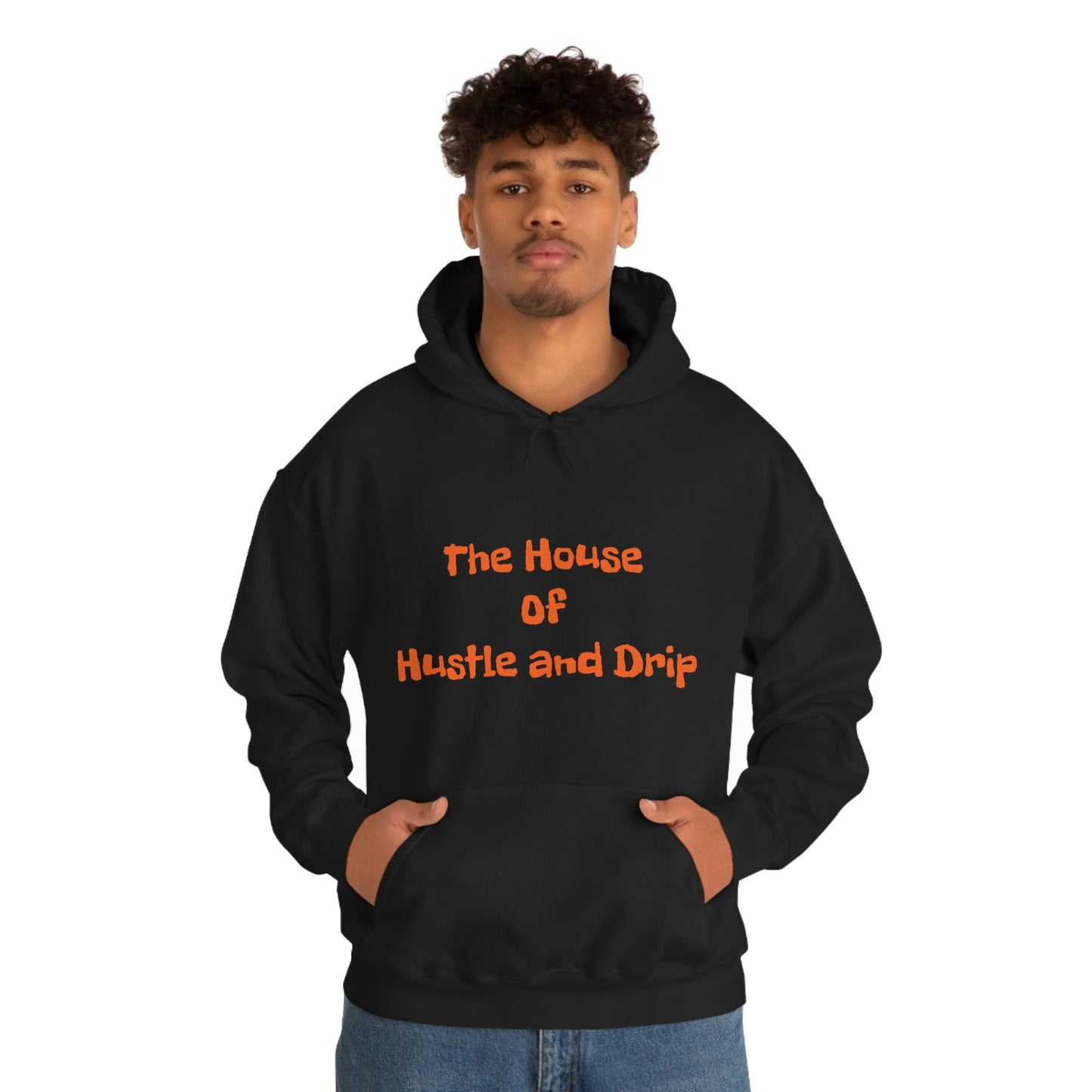 The House of Hustle and Drip Hooded Sweatshirt