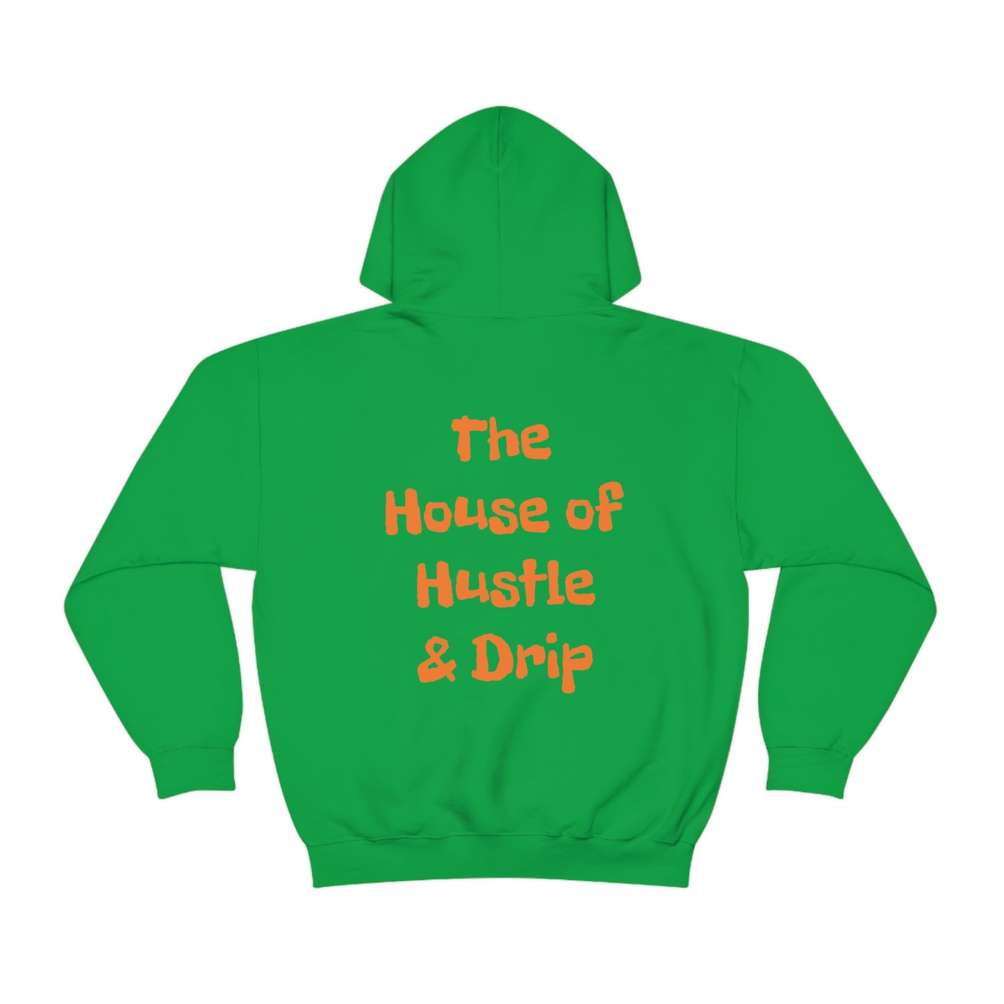 The House of Hustle and Drip Hooded Sweatshirt