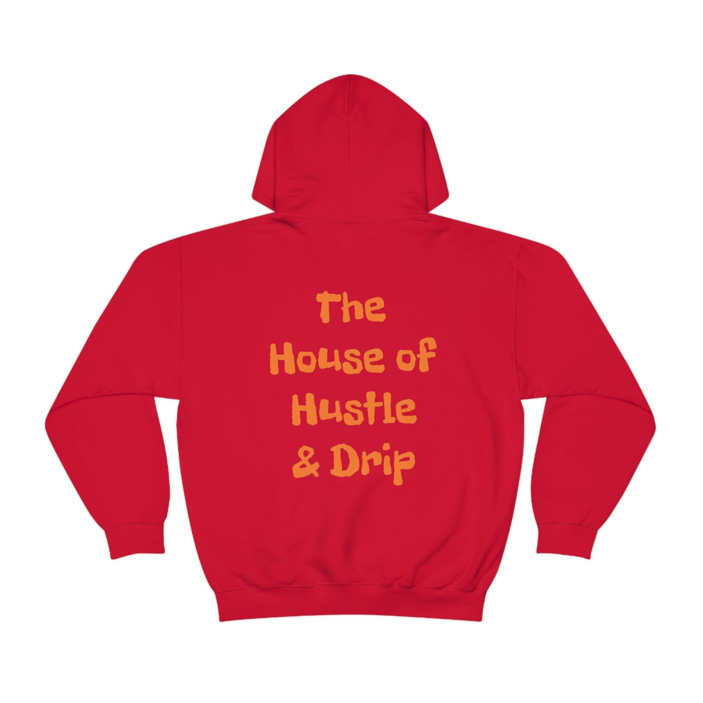 The House of Hustle and Drip Hooded Sweatshirt