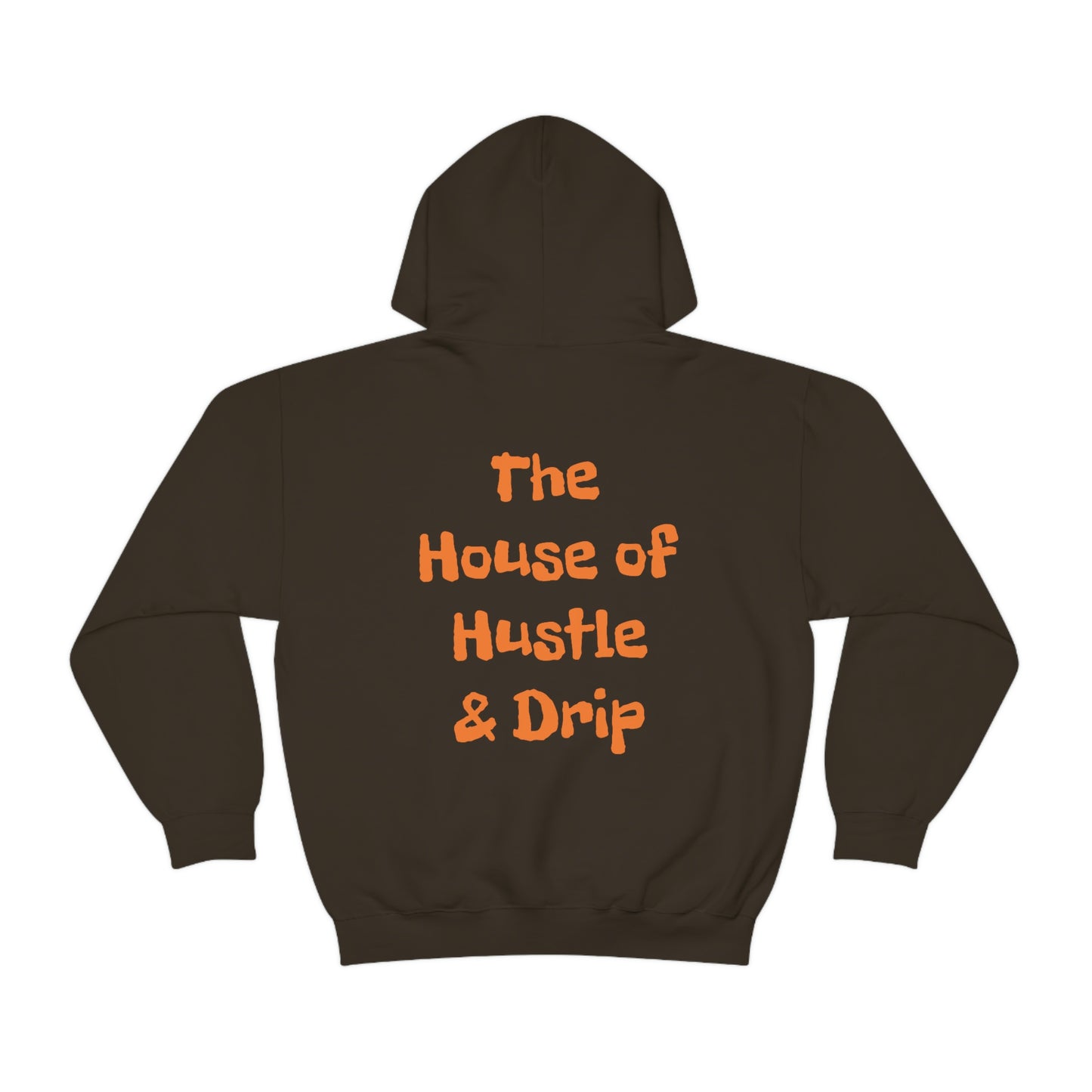 The House of Hustle and Drip Hooded Sweatshirt