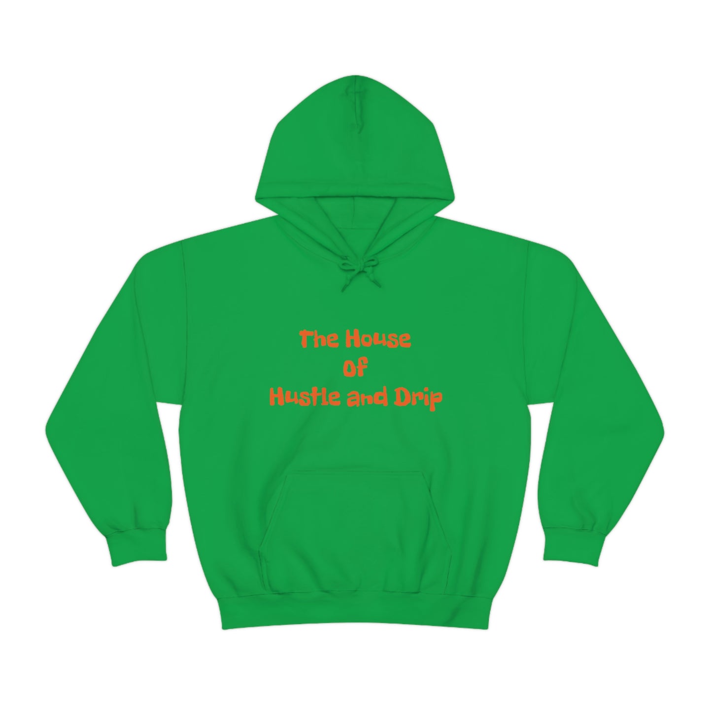 The House of Hustle and Drip Hooded Sweatshirt