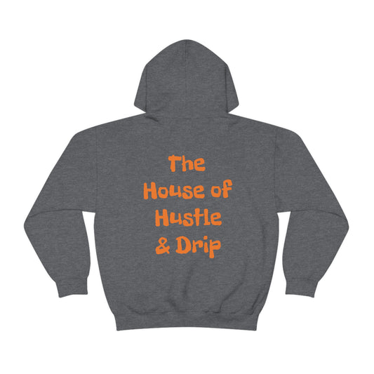 The House of Hustle and Drip Hooded Sweatshirt