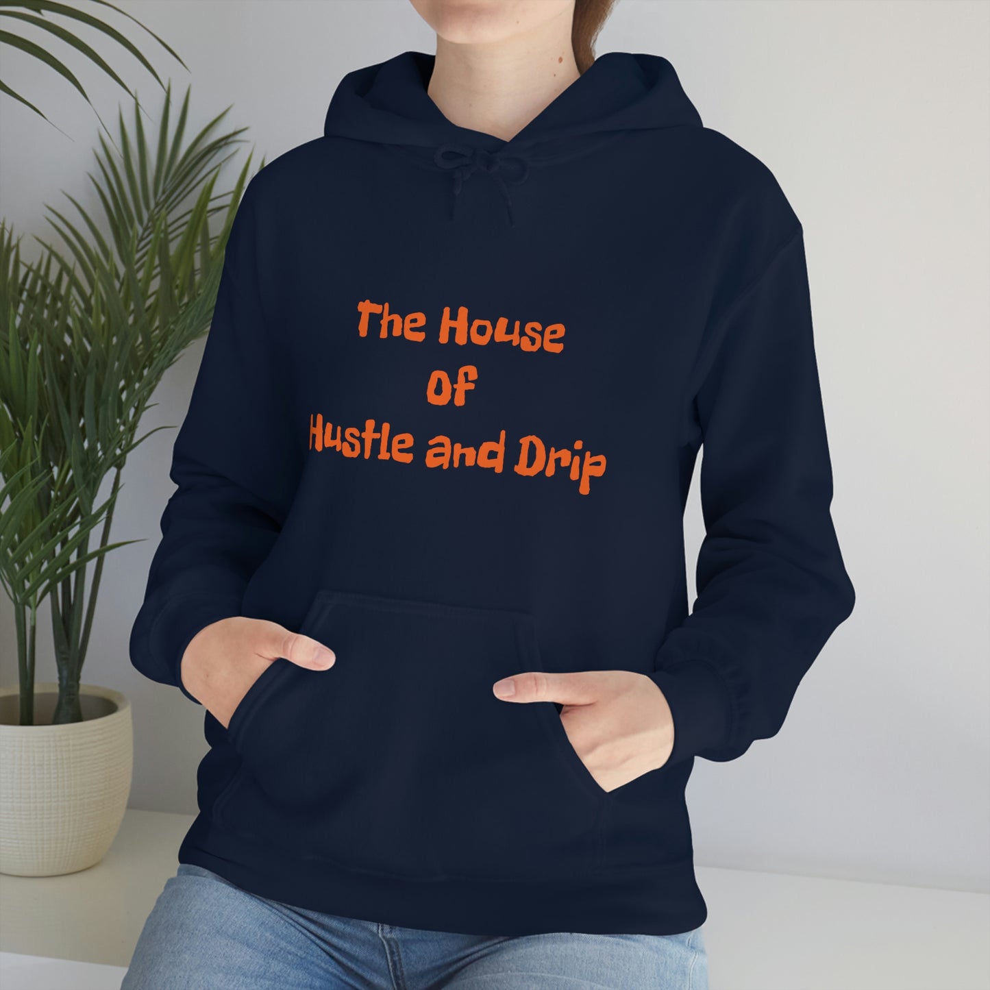 The House of Hustle and Drip Hooded Sweatshirt