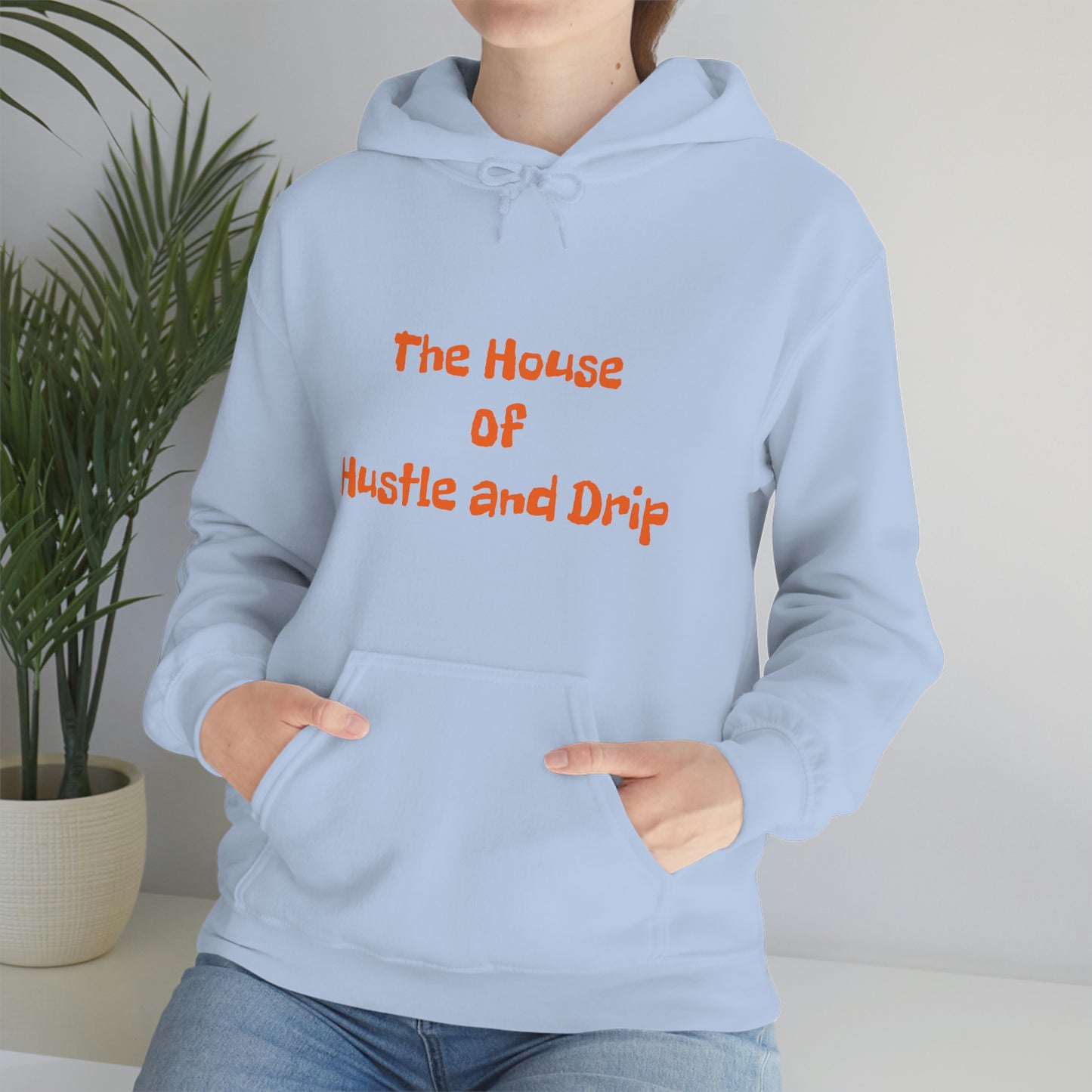 The House of Hustle and Drip Hooded Sweatshirt