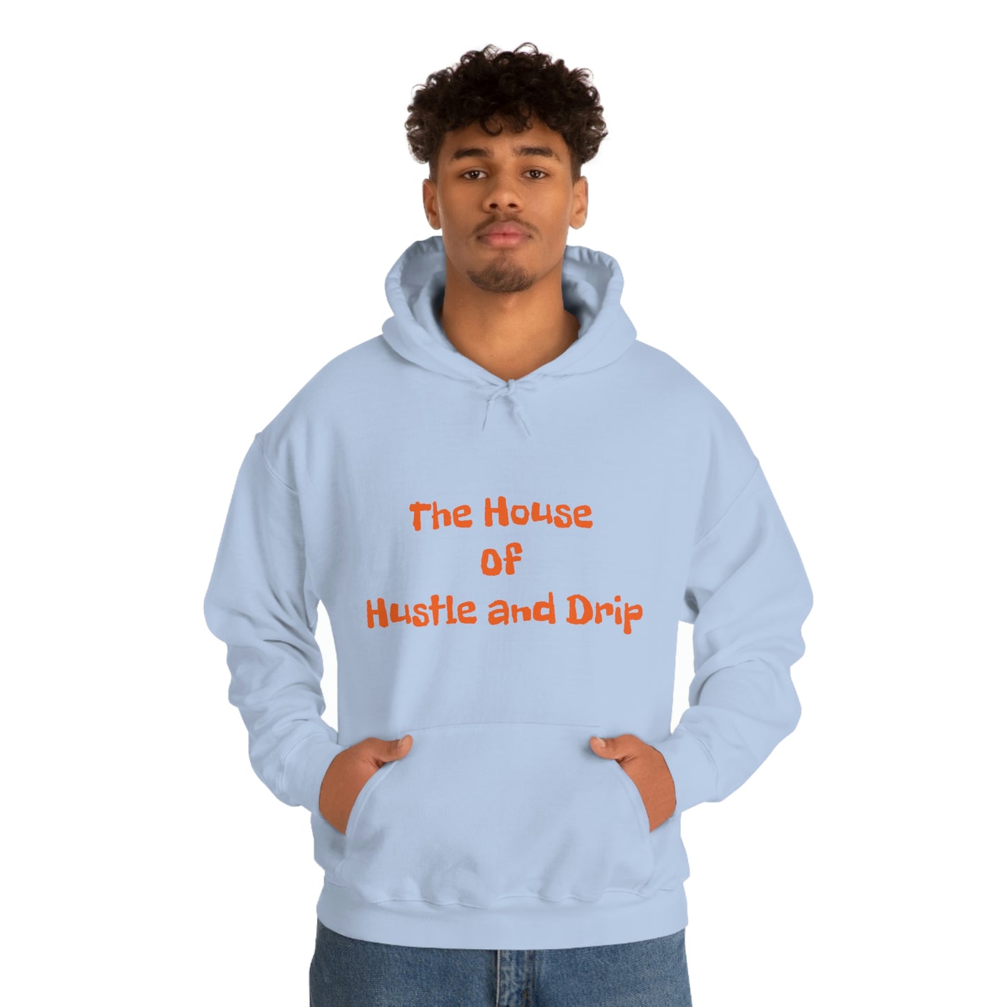 The House of Hustle and Drip Hooded Sweatshirt