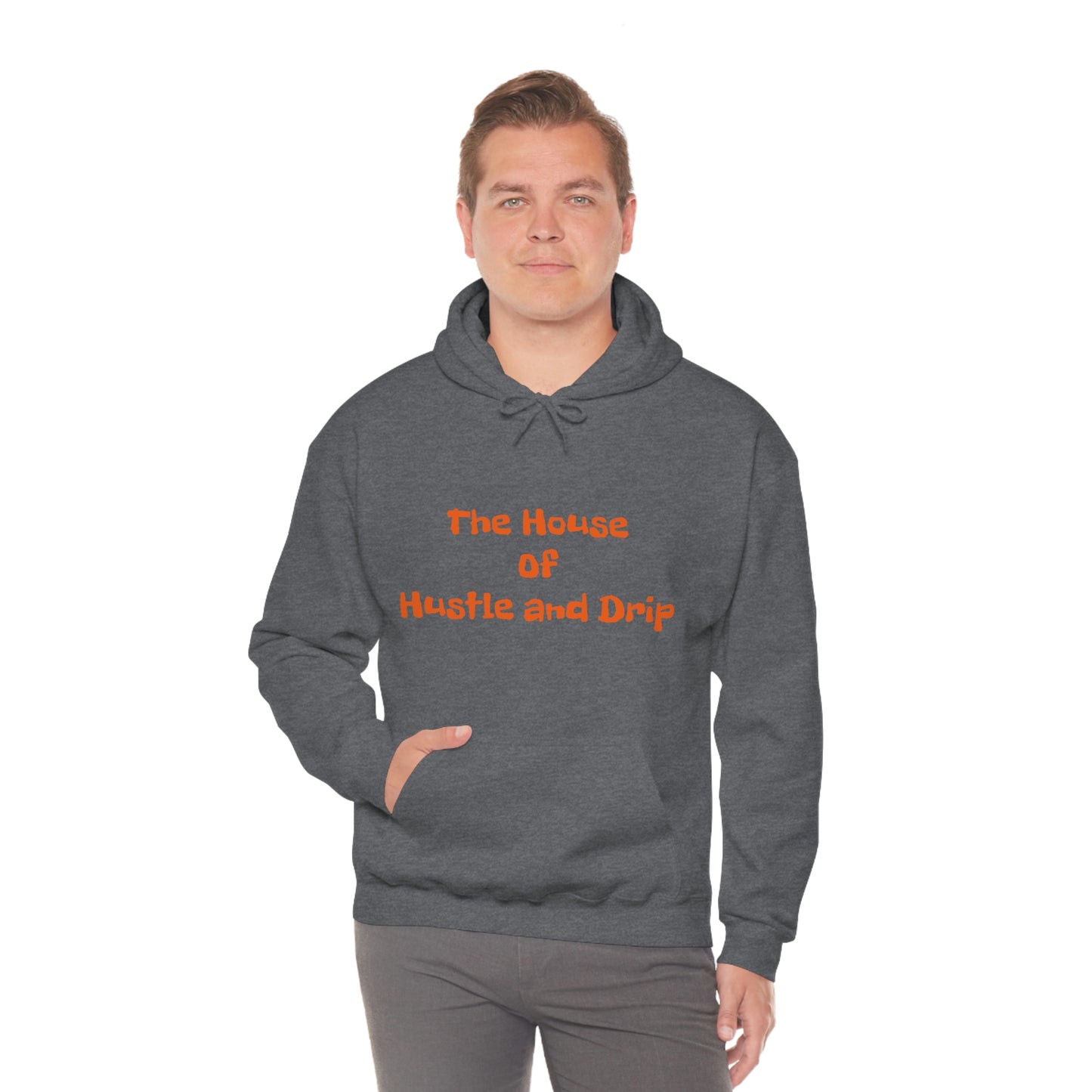 The House of Hustle and Drip Hooded Sweatshirt