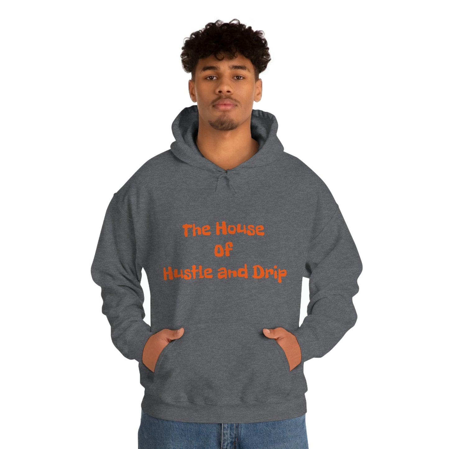 The House of Hustle and Drip Hooded Sweatshirt