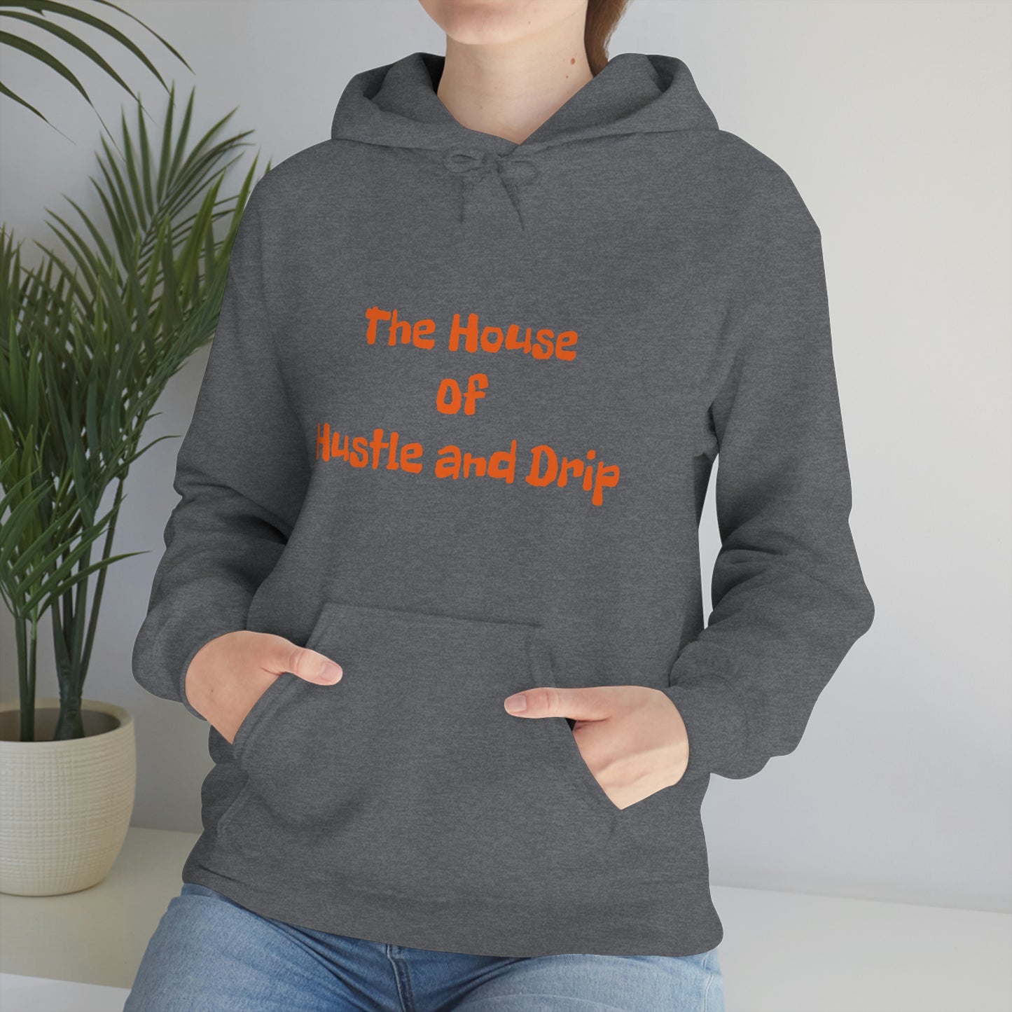 The House of Hustle and Drip Hooded Sweatshirt