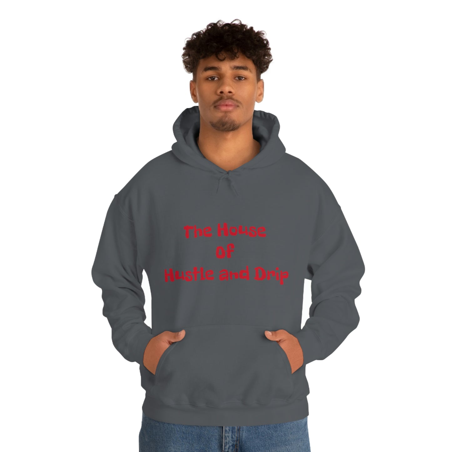 The House of Hustle and Drip Hooded Sweatshirt