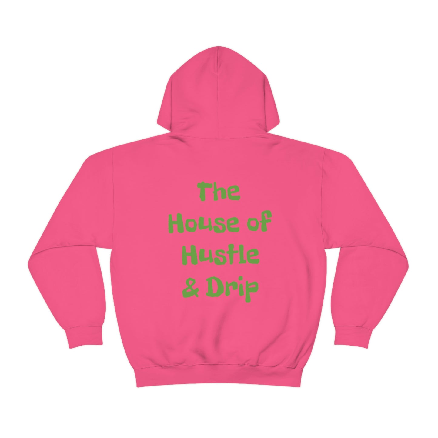 The House of Hustle and Drip Hooded Sweatshirt