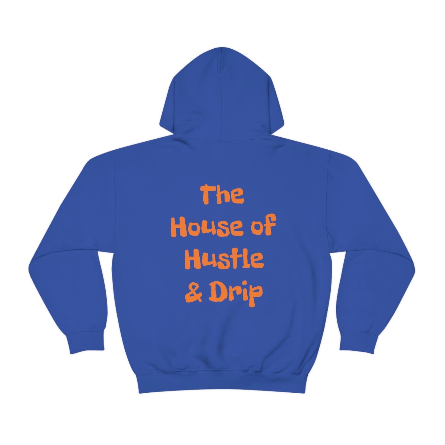 The House of Hustle and Drip Hooded Sweatshirt