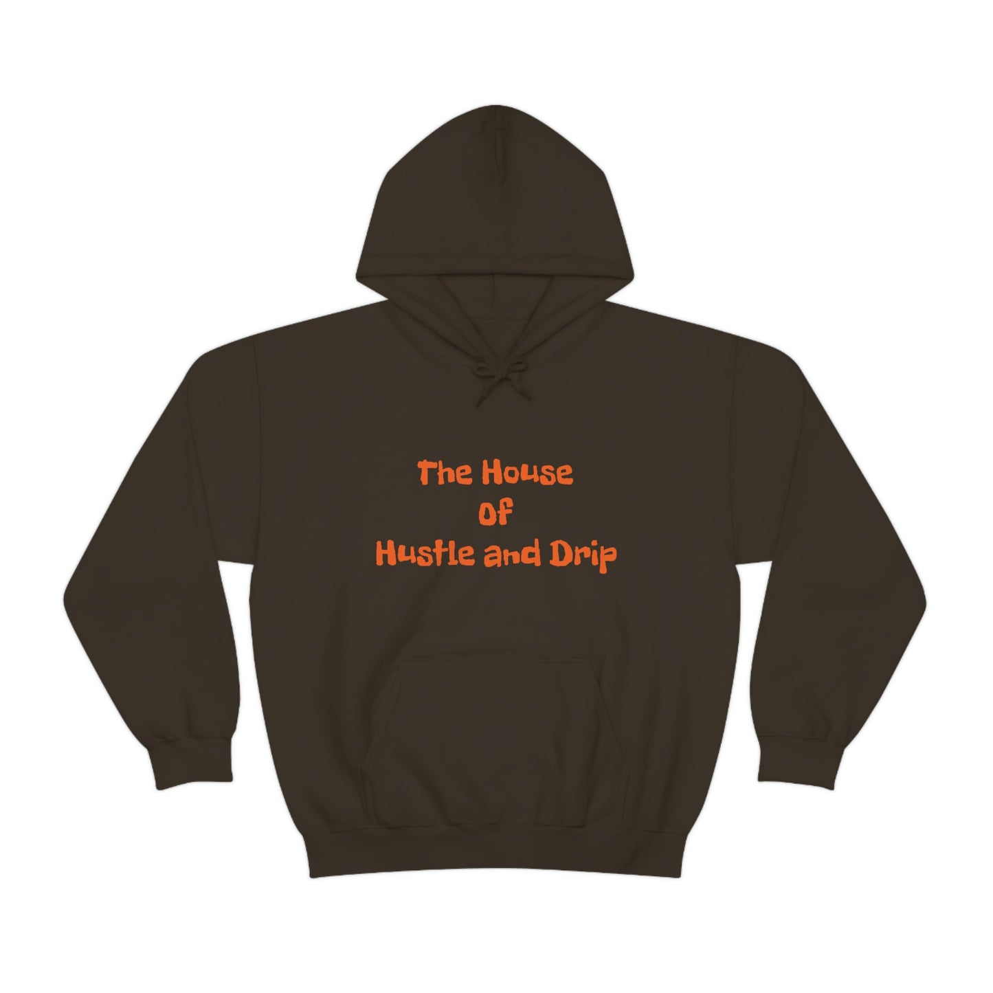 The House of Hustle and Drip Hooded Sweatshirt