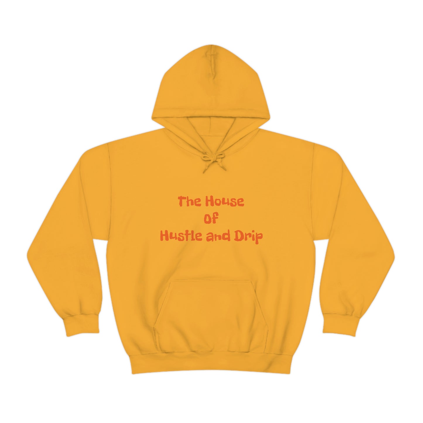 The House of Hustle and Drip Hooded Sweatshirt