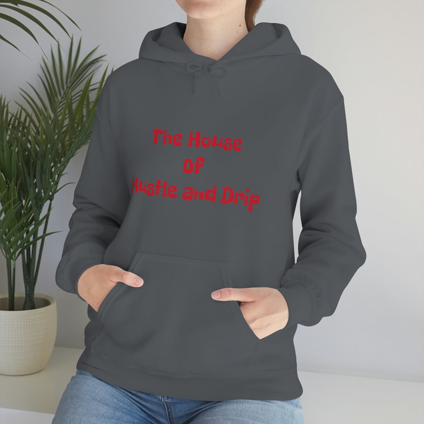 The House of Hustle and Drip Hooded Sweatshirt