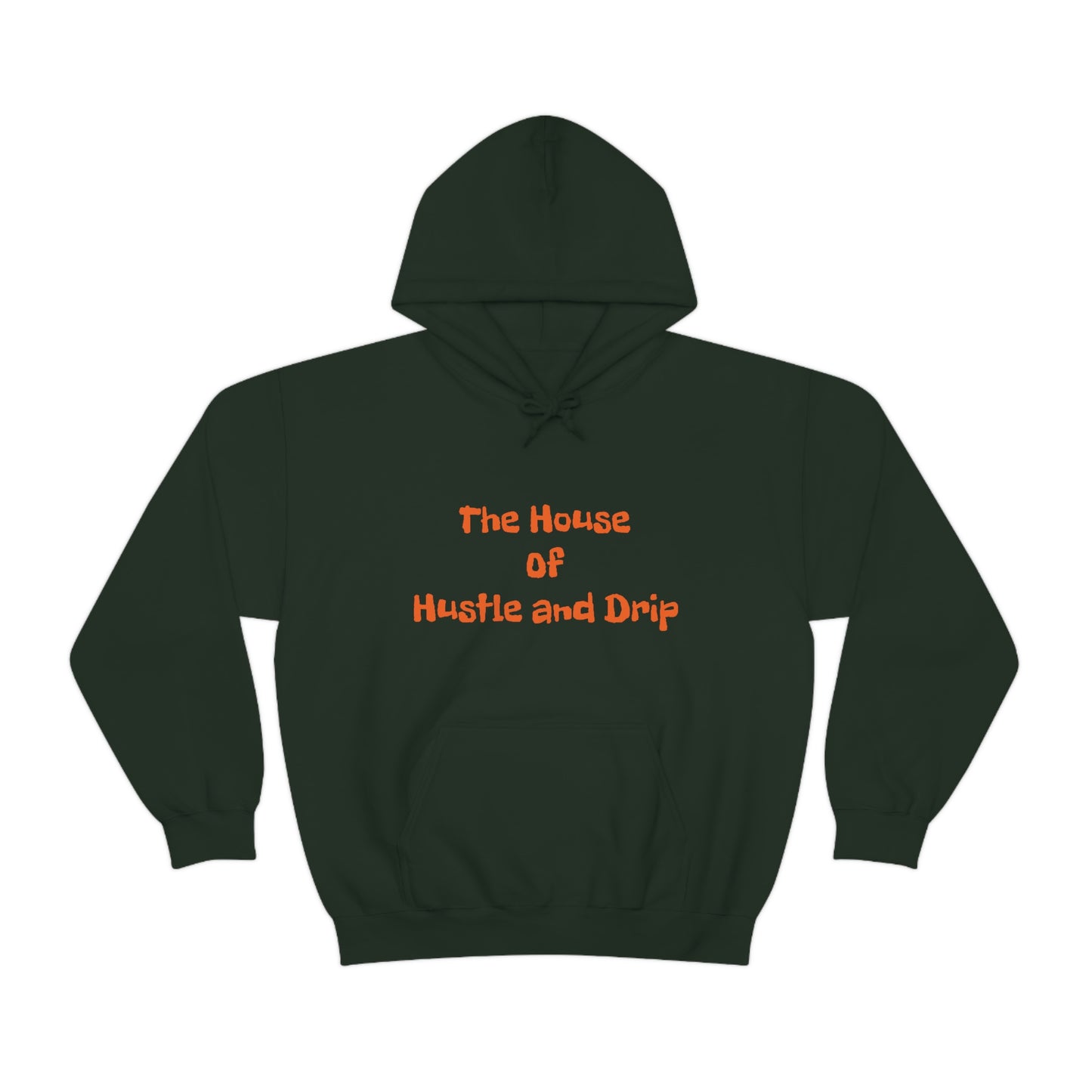 The House of Hustle and Drip Hooded Sweatshirt